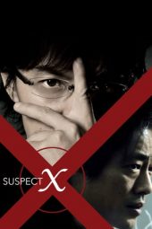 Suspect X (Yôgisha X no kenshin) (2008)