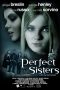 Perfect Sisters (2014)