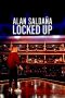 Alan Saldaña: Locked Up (2021)