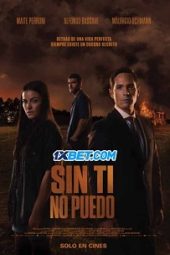 Can't Live Without You (Sin ti no puedo) (2022) Sub