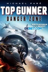 Top Gunner: Danger Zone (2022) Sub