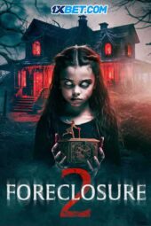 Foreclosure 2 (2024) Dub